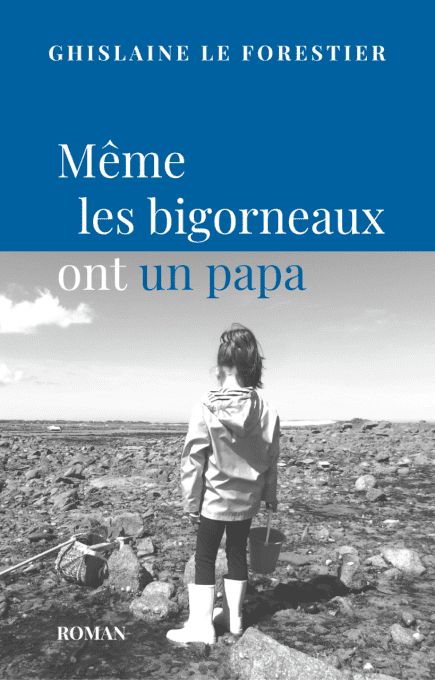 Même les bigorneaux ont un papa